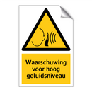 Waarschuwing voor hoog geluidsniveau & Waarschuwing voor hoog geluidsniveau