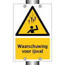 Waarschuwing voor ijsval & Waarschuwing voor ijsval & Waarschuwing voor ijsval
