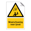 Waarschuwing voor ijsval & Waarschuwing voor ijsval & Waarschuwing voor ijsval