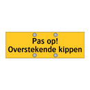 Pas op! Overstekende kippen & Pas op! Overstekende kippen & Pas op! Overstekende kippen