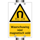 Waarschuwing voor magnetisch veld & Waarschuwing voor magnetisch veld