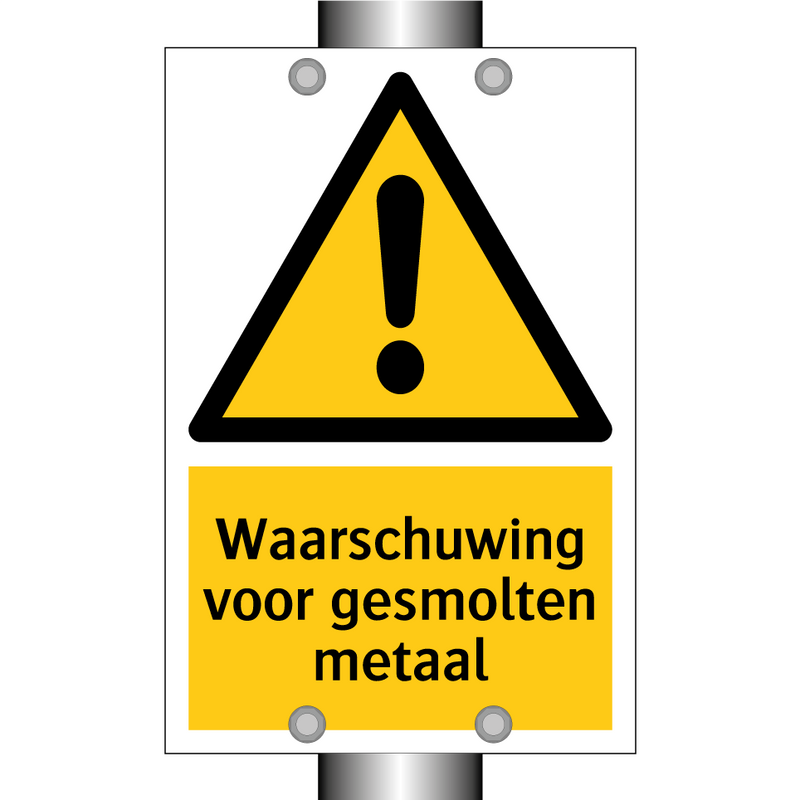 Waarschuwing voor gesmolten metaal & Waarschuwing voor gesmolten metaal
