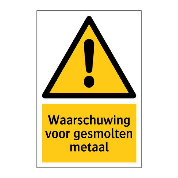 Waarschuwing voor gesmolten metaal & Waarschuwing voor gesmolten metaal