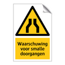 Waarschuwing voor smalle doorgangen & Waarschuwing voor smalle doorgangen