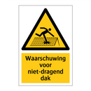 Waarschuwing voor niet-dragend dak & Waarschuwing voor niet-dragend dak
