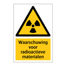Waarschuwing voor radioactieve materialen & Waarschuwing voor radioactieve materialen