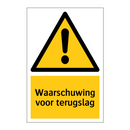 Waarschuwing voor terugslag & Waarschuwing voor terugslag & Waarschuwing voor terugslag
