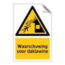 Waarschuwing voor daklawine & Waarschuwing voor daklawine & Waarschuwing voor daklawine
