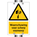 Waarschuwing voor scherp voorwerp & Waarschuwing voor scherp voorwerp