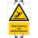 Waarschuwing voor gladheidsgevaar & Waarschuwing voor gladheidsgevaar