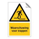Waarschuwing voor trappen & Waarschuwing voor trappen & Waarschuwing voor trappen