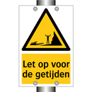 Let op voor de getijden & Let op voor de getijden & Let op voor de getijden