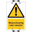 Waarschuwing voor vacuüm & Waarschuwing voor vacuüm & Waarschuwing voor vacuüm