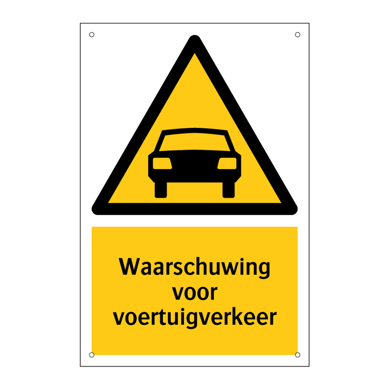 Waarschuwing voor voertuigverkeer & Waarschuwing voor voertuigverkeer