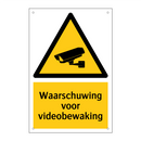 Waarschuwing voor videobewaking & Waarschuwing voor videobewaking & Waarschuwing voor videobewaking