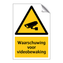 Waarschuwing voor videobewaking & Waarschuwing voor videobewaking & Waarschuwing voor videobewaking