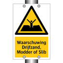 Waarschuwing Drijfzand, Modder of Slib & Waarschuwing Drijfzand, Modder of Slib
