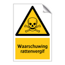 Waarschuwing rattenvergif & Waarschuwing rattenvergif & Waarschuwing rattenvergif