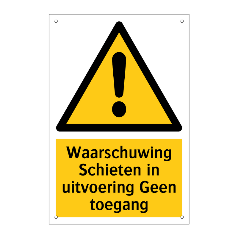 Waarschuwing Schieten in uitvoering Geen toegang & Waarschuwing Schieten in uitvoering Geen toegang