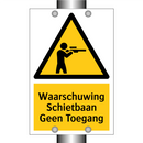Waarschuwing Schietbaan Geen Toegang & Waarschuwing Schietbaan Geen Toegang
