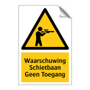 Waarschuwing Schietbaan Geen Toegang & Waarschuwing Schietbaan Geen Toegang