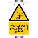 Waarschuwing plotseling hard geluid & Waarschuwing plotseling hard geluid