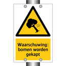 Waarschuwing: bomen worden gekapt & Waarschuwing: bomen worden gekapt