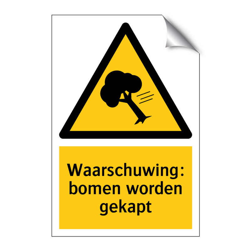 Waarschuwing: bomen worden gekapt & Waarschuwing: bomen worden gekapt