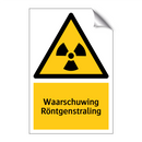 Waarschuwing Röntgenstraling & Waarschuwing Röntgenstraling & Waarschuwing Röntgenstraling