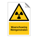 Waarschuwing Röntgenstralen & Waarschuwing Röntgenstralen & Waarschuwing Röntgenstralen