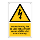 Waarschuwing Pas op voor het aanraken van de elektrische waarschuwing!
