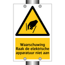 Waarschuwing Raak de elektrische apparatuur niet aan