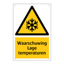Waarschuwing Lage temperaturen & Waarschuwing Lage temperaturen & Waarschuwing Lage temperaturen