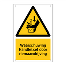 Waarschuwing Handletsel door riemaandrijving & Waarschuwing Handletsel door riemaandrijving
