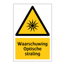 Waarschuwing Optische straling & Waarschuwing Optische straling & Waarschuwing Optische straling