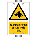 Waarschuwing Loslopende hond & Waarschuwing Loslopende hond & Waarschuwing Loslopende hond