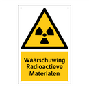 Waarschuwing Radioactieve Materialen & Waarschuwing Radioactieve Materialen