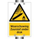 Waarschuwing Zuurstof onder druk & Waarschuwing Zuurstof onder druk