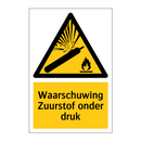 Waarschuwing Zuurstof onder druk & Waarschuwing Zuurstof onder druk