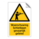 Waarschuwing Schietbaan gevaarlijk gebied & Waarschuwing Schietbaan gevaarlijk gebied