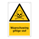 Waarschuwing giftige stof & Waarschuwing giftige stof & Waarschuwing giftige stof
