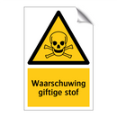 Waarschuwing giftige stof & Waarschuwing giftige stof & Waarschuwing giftige stof
