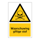 Waarschuwing giftige stof & Waarschuwing giftige stof & Waarschuwing giftige stof