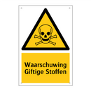 Waarschuwing Giftige Stoffen & Waarschuwing Giftige Stoffen & Waarschuwing Giftige Stoffen
