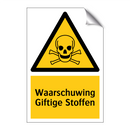 Waarschuwing Giftige Stoffen & Waarschuwing Giftige Stoffen & Waarschuwing Giftige Stoffen