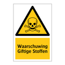 Waarschuwing Giftige Stoffen & Waarschuwing Giftige Stoffen & Waarschuwing Giftige Stoffen