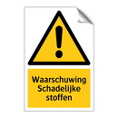 Waarschuwing Schadelijke stoffen & Waarschuwing Schadelijke stoffen