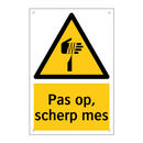 Pas op, scherp mes & Pas op, scherp mes & Pas op, scherp mes & Pas op, scherp mes