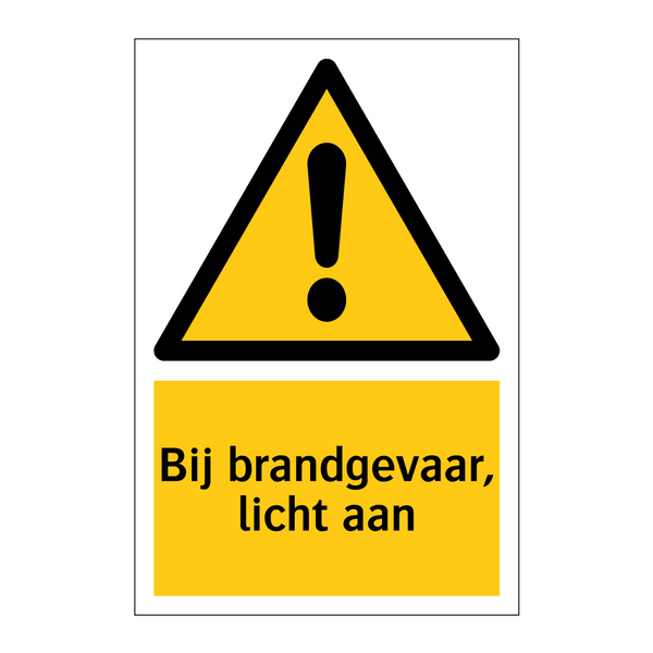 Bij brandgevaar, licht aan & Bij brandgevaar, licht aan & Bij brandgevaar, licht aan