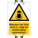 Wanneer het licht rood is, stijgt de verkeerspaal automatisch